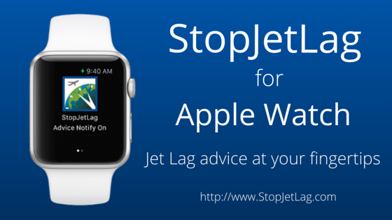 StopJetLag for Apple Watch - Jet lag advice at your fingertips